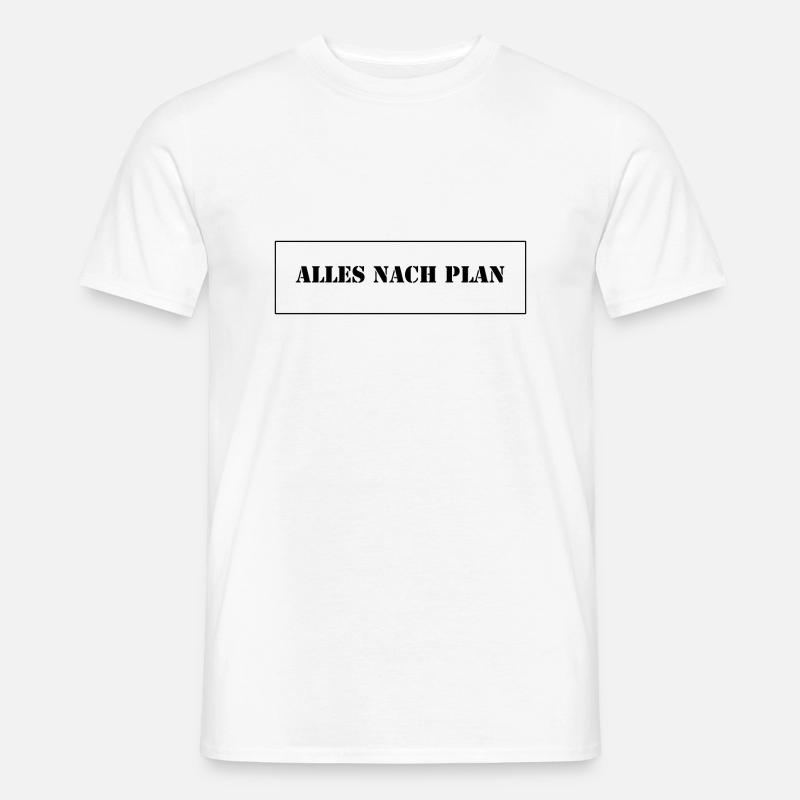 alles nach plan - Männer T-Shirt - Weiß
