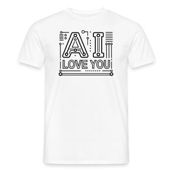 AI Love You - Geek Humor - Love & Tech ❤️🤖 - Men's T-Shirt - white - Front - AI Model Male 178 dark (178cm)