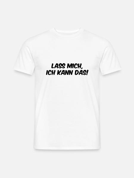 lass mich ich kann das - Männer T-Shirt - Weiß