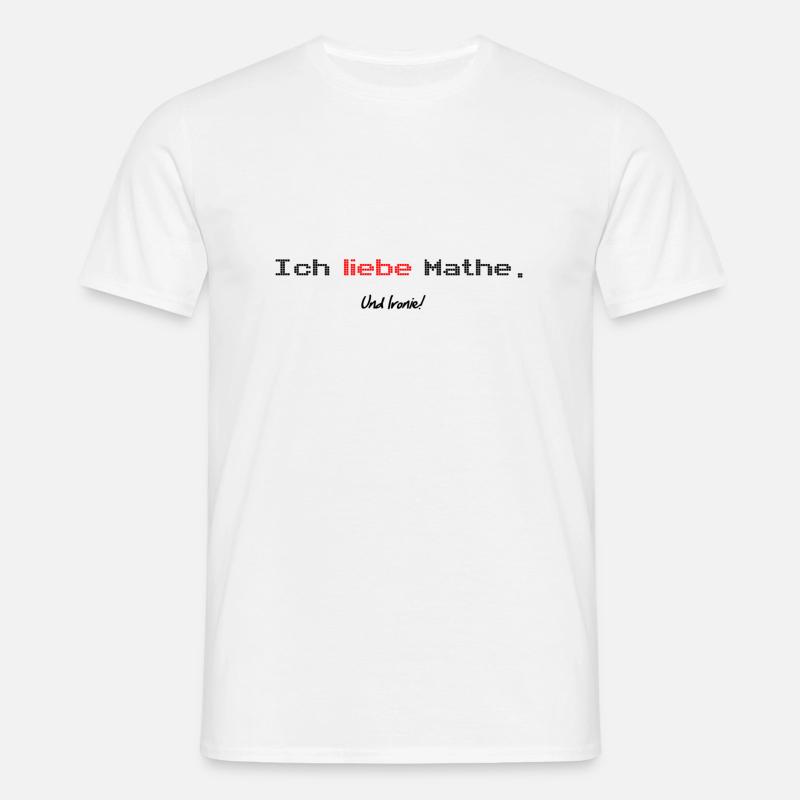 Math irony Shirt - Men's T-Shirt - white