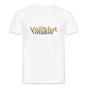 Vollblut Verkäuferin Spruch - Männer T-Shirt - Weiß - Vorne - AI Model Male 178 dark (178cm)