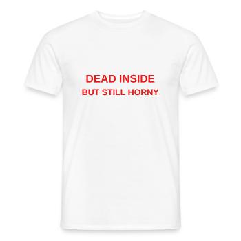 dead inside but still horny - Men's T-Shirt - white - Front - AI Model Male 178 dark (178cm)