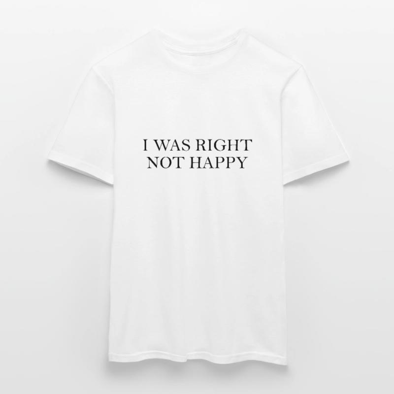 J’avais raison, je n’étais pas content T-shirt homme