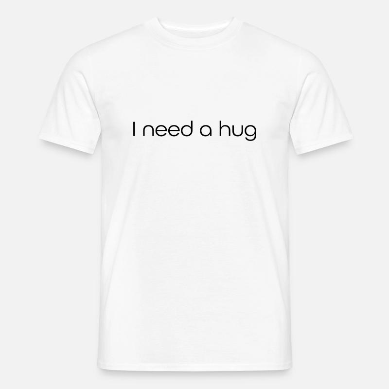 Ich brauche eine Umarmung - Männer T-Shirt - Weiß