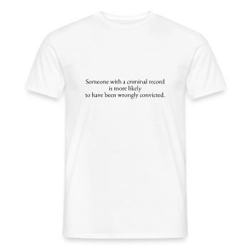 Wahrscheinlicher, zu Unrecht verurteilt worden zu sein - Männer T-Shirt - Weiß - Vorne - AI Model Male 178 dark (178cm)