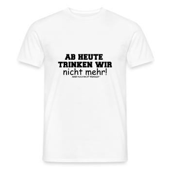 Ab heute trinken wir nicht mehr - Männer T-Shirt - Weiß - Vorne - AI Model Male 178 dark (178cm)
