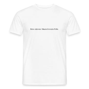 Dein stärkster Muskel ist dein Wille - Männer T-Shirt - Weiß - Vorne - AI Model Male 178 dark (178cm)