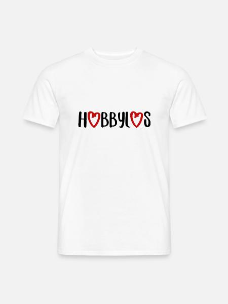 Hobbylos Spruch Hobby Freizeit Schrift - Männer T-Shirt - Weiß