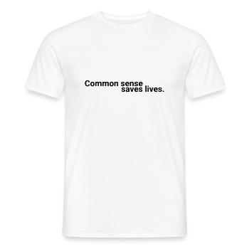 common sense saves lives - Männer T-Shirt - Weiß - Vorne - AI Model Male 178 dark (178cm)