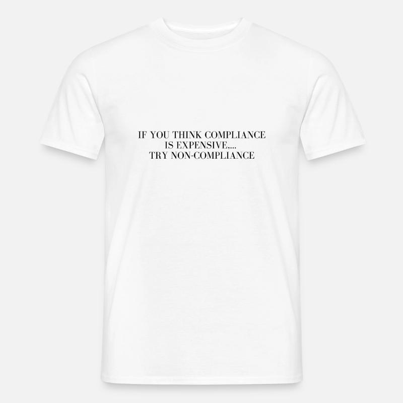 Try non compliance - Männer T-Shirt - Weiß