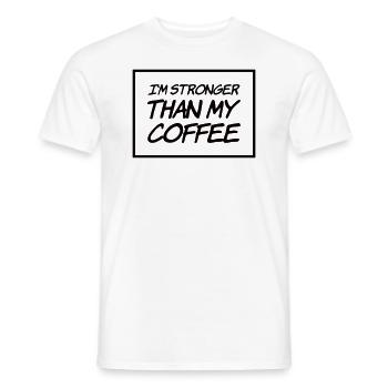 Je suis plus fort que mon café - T-shirt homme - blanc - Devant - AI Model Male 178 dark (178cm)