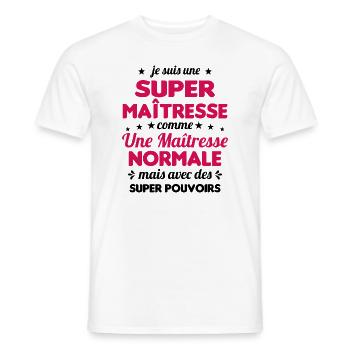 Super Maîtresse Super Pouvoirs Cadeau Maîtresse - T-shirt homme - blanc - Devant - AI Model Male 178 dark (178cm)