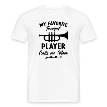 Frau, meine Lieblingstrompeterin, nennt mich Mama - Männer T-Shirt - Weiß - Vorne - AI Model Male 178 dark (178cm)