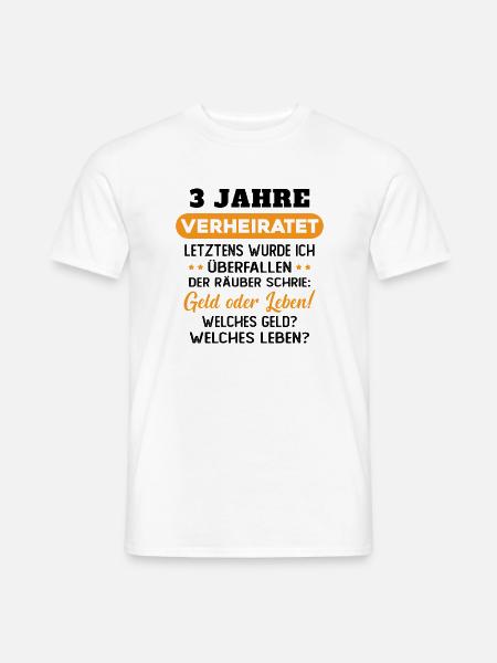 3 Jahre verheiratet zynisch 3 Hochzeitstag - Männer T-Shirt - Weiß