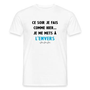 ce soir je fais comme hier je me mets à l'envers - T-shirt homme - blanc - Devant - AI Model Male 178 dark (178cm)