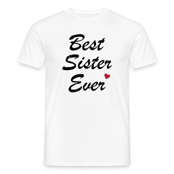 Best Sister Ever Best Sister Humor Gift - Men's T-Shirt - white - Front - AI Model Male 178 dark (178cm)