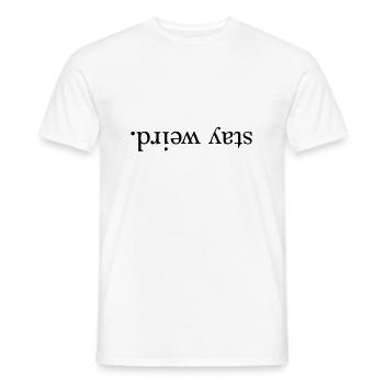 stay weird. - Men's T-Shirt - white - Front - AI Model Male 178 dark (178cm)