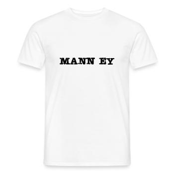 Mann ey - Männer T-Shirt - Weiß - Vorne - AI Model Male 178 dark (178cm)