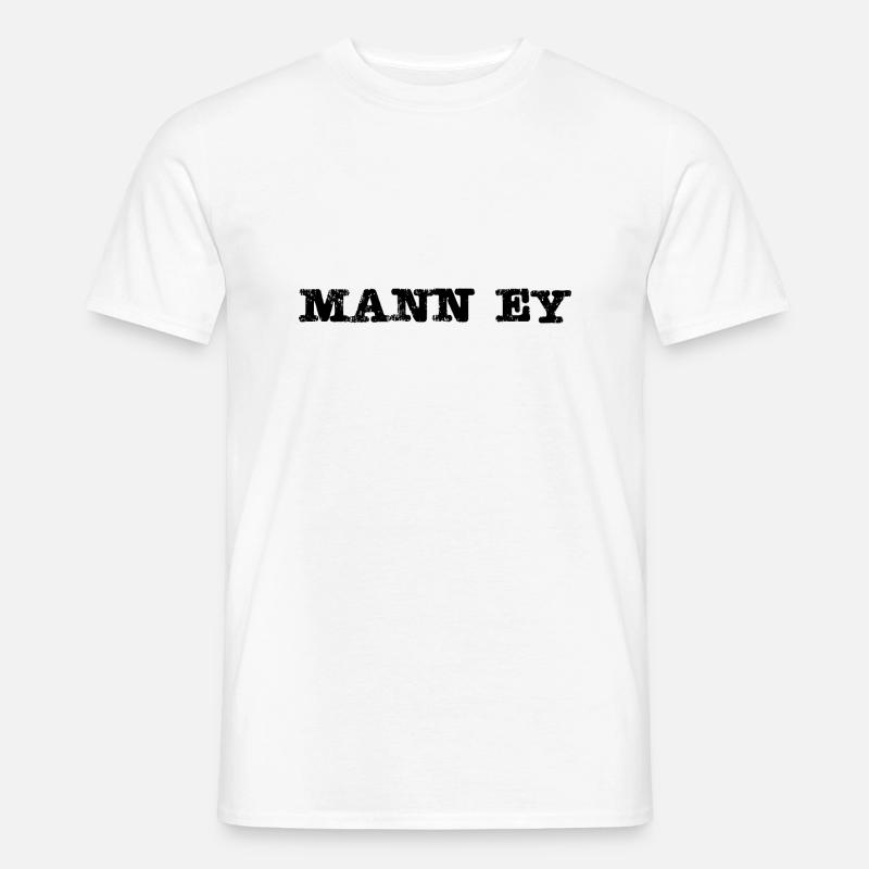 Mann ey - Männer T-Shirt - Weiß