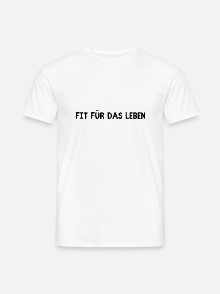 Fit für das Leben - Männer T-Shirt - Weiß