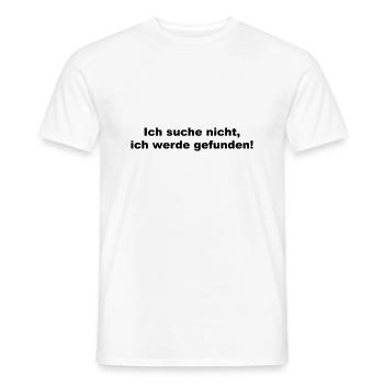 Ich suche nicht ich werde gefunden - lustiger Witz - Männer T-Shirt - Weiß - Vorne - AI Model Male 178 dark (178cm)