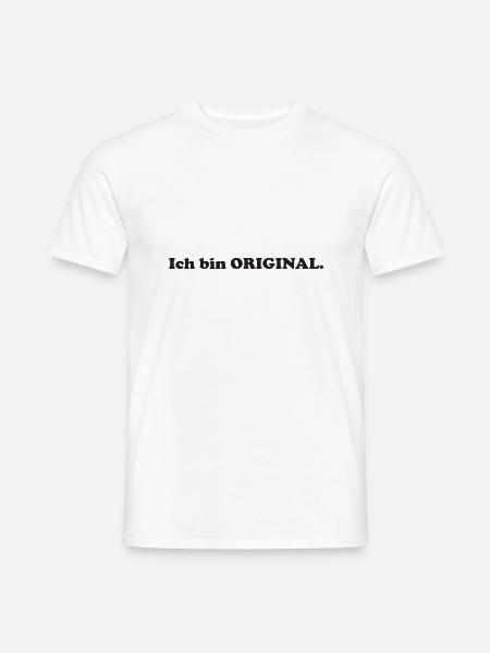 ich bin ORIGINAL - Männer T-Shirt - Weiß