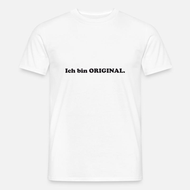 ich bin ORIGINAL - Männer T-Shirt - Weiß
