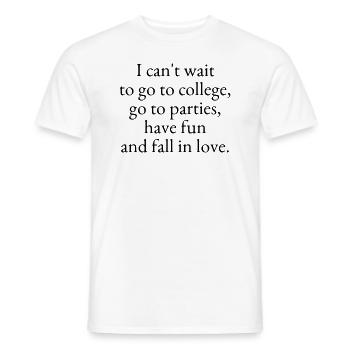 I can't wait to go to college - Men's T-Shirt - white - Front - AI Model Male 178 dark (178cm)