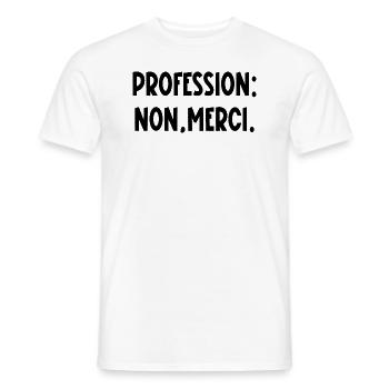 profession non merci - T-shirt homme - blanc - Devant - AI Model Male 178 dark (178cm)