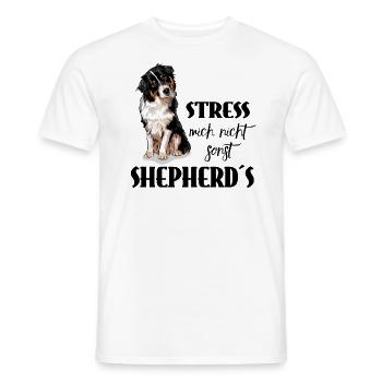 AUSTRALIAN SHEPHERD - Stress mich nicht - Männer T-Shirt - Weiß - Vorne - AI Model Male 178 dark (178cm)