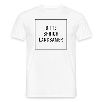Bitte sprich langsamer - Deutsche Sprache - Männer T-Shirt - Weiß - Vorne - AI Model Male 178 dark (178cm)