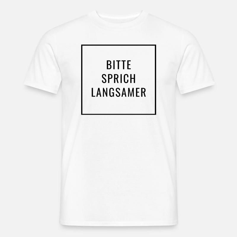 Please speak slower - German language - Men's T-Shirt - white
