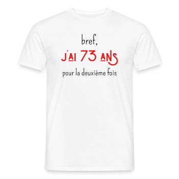 bref j'ai 73 ans pour la deuxième fois - T-shirt homme - blanc - Devant - AI Model Male 178 dark (178cm)