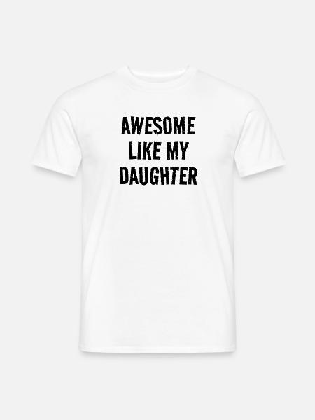Fantastic as my daughter - Men's T-Shirt - white