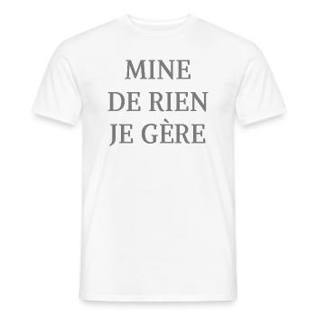 Mine de rien je gère (gris) - T-shirt homme - blanc - Devant - AI Model Male 178 dark (178cm)