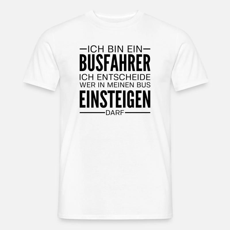 Busfahrer Omnibus Reisebus Geschenk Spruch - Männer T-Shirt - Weiß