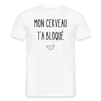 mon cerveau t'as bloqué - T-shirt homme - blanc - Devant - AI Model Male 178 dark (178cm)
