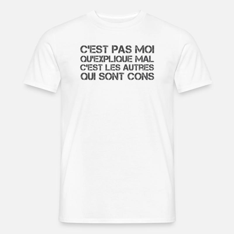 C'est pas moi qu'explique mal - T-shirt homme - blanc