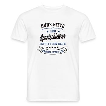 Ruhe Bitte Der Spanischlehrer Betritt Den Raum - Männer T-Shirt - Weiß - Vorne - AI Model Male 178 dark (178cm)