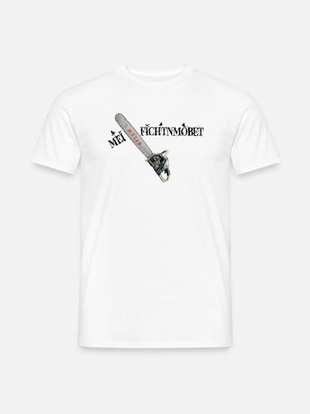 Mei Fichtnmobet - Männer T-Shirt - Weiß