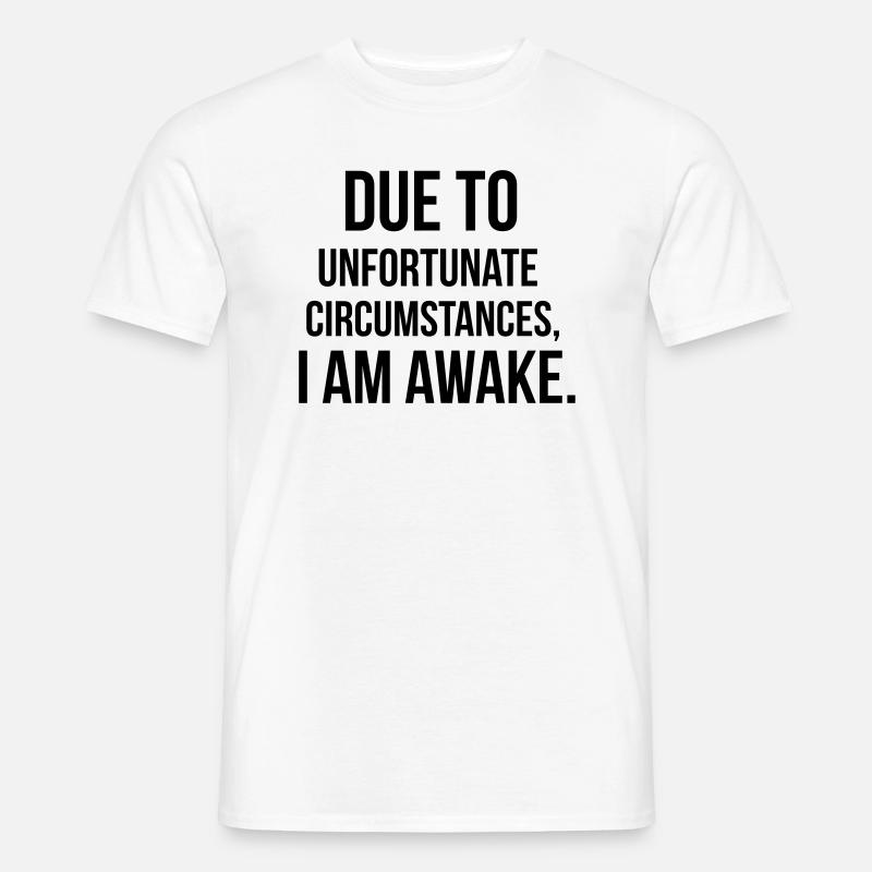 I am awake - Männer T-Shirt - Weiß