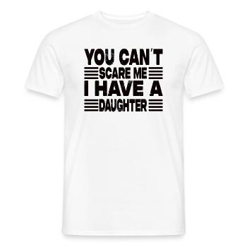 I Have A Daughter - Männer T-Shirt - Weiß - Vorne - AI Model Male 178 dark (178cm)