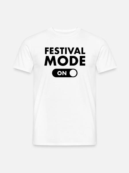 Festival Mode On Party Feiern Outfit - Männer T-Shirt - Weiß