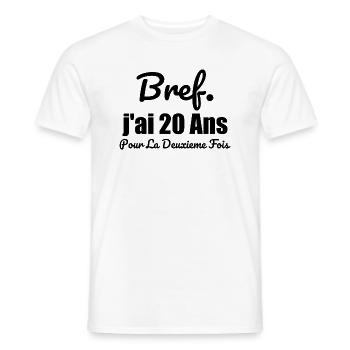 40 years old woman humor I'm 20 years old for the 2nd time - Men's T-Shirt - white - Front - AI Model Male 178 dark (178cm)