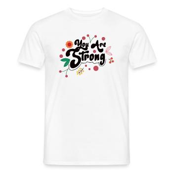 You are strong - Men's T-Shirt - white - Front - AI Model Male 178 dark (178cm)