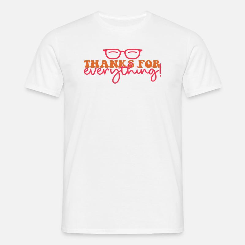 Thanks for everything! - Männer T-Shirt - Weiß