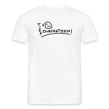 Atmung gegen Stress Sprüche - Männer T-Shirt - Weiß - Vorne - AI Model Male 178 dark (178cm)