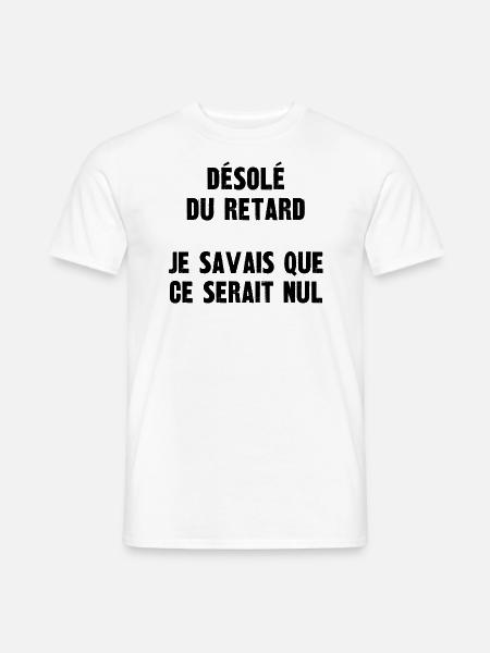désolé du retard - T-shirt homme - blanc