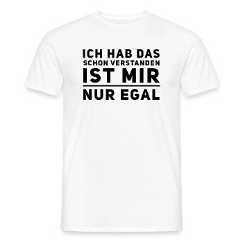 Hab Das Schon Verstanden Ist Mir Nur Egal Spruch - Männer T-Shirt - Weiß - Vorne - AI Model Male 178 dark (178cm)
