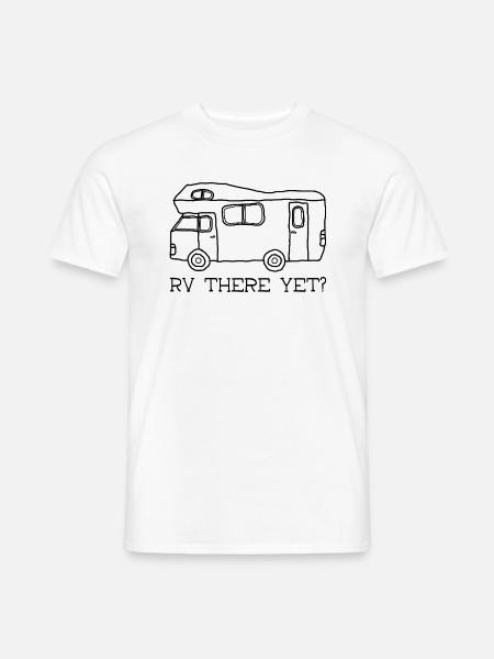 RV there yet? - Men's T-Shirt - white